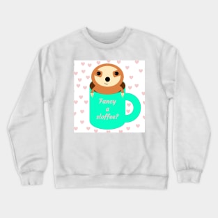 Fancy a sloffee? Crewneck Sweatshirt